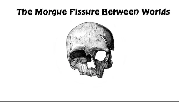 The Morgue Fissure Between Worlds 游戏封面