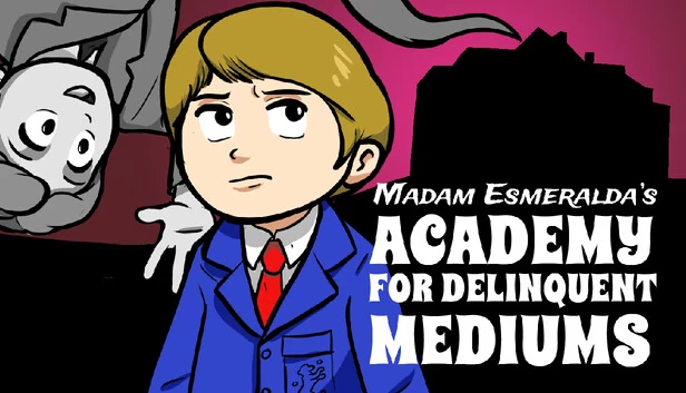 埃斯梅拉达夫人问题灵媒学院（Madam Esmeralda's Academy for Delinquent Mediums） 游戏封面