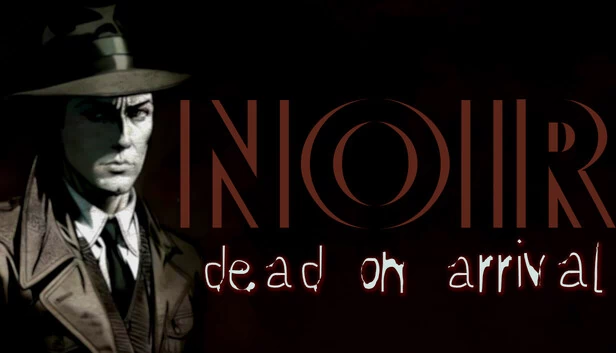 黑色：死亡降临（Noir : Dead On Arrival） 游戏封面