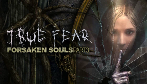 真恐：被遗弃的灵魂 第三部分（True Fear: Forsaken Souls Part 3） 游戏封面