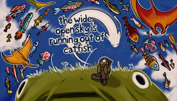 广阔的天空中鲶鱼即将耗尽（The Wide Open Sky is Running out of Catfish） 游戏封面