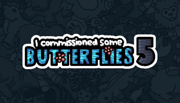 我委托了一些蝴蝶 5（I commissioned some butterflies 5） 游戏封面