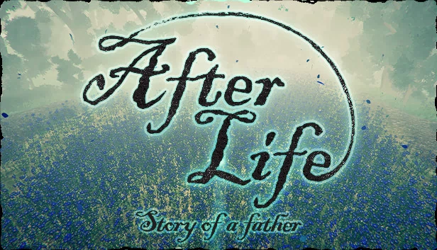 来世 - 父亲的故事（After Life - Story of a Father） 游戏封面