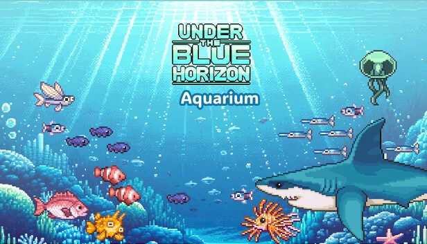 蔚蓝地平线 - 水族馆（Under the blue horizon - Aquarium） 游戏封面
