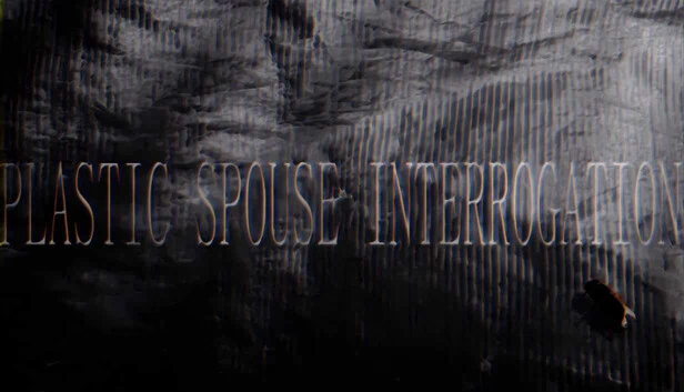 塑料配偶审问(Plastic Spouse Interrogation) 游戏封面