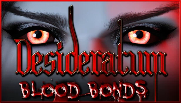 Desideratum: Blood Bonds 游戏封面