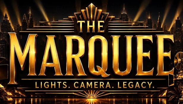 The Marquee: Lights. Camera. Legacy. 游戏封面