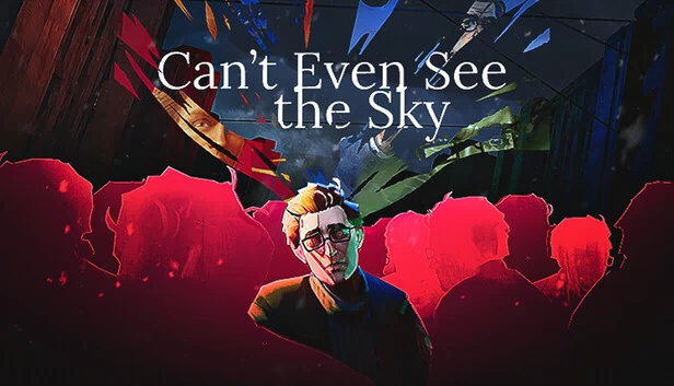 连天空都看不见（Can't Even See the Sky） 游戏封面