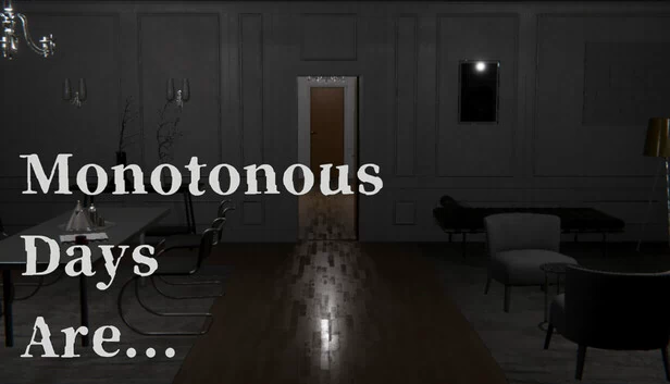 单调的日子是……（Monotonous Days Are...） 游戏封面