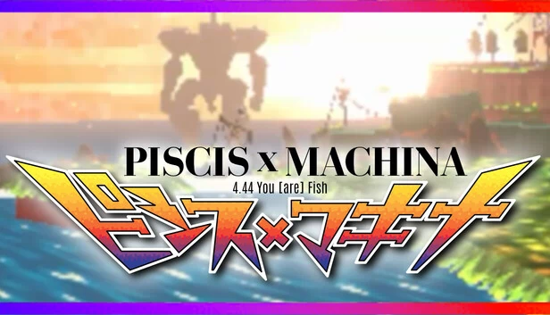 PISCIS x MACHINA 4.44 你是鱼（PISCIS x MACHINA 4.44 You [are] Fish） 游戏封面