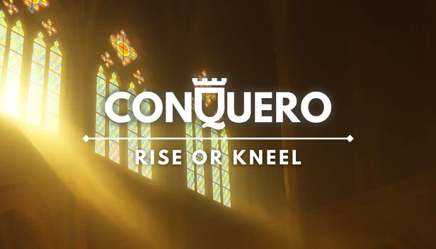 Conquero：崛起或臣服（Conquero : Rise or Kneel） 游戏封面