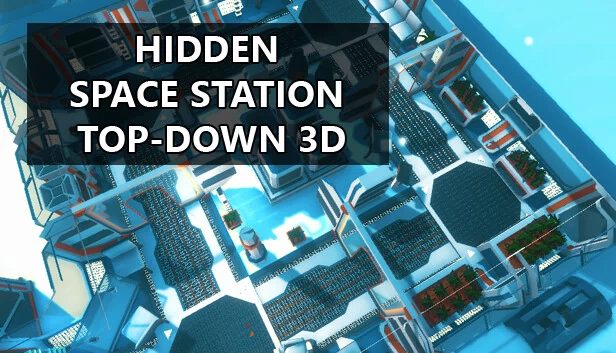 隐藏空间站 俯视3D（Hidden Space Station Top-Down 3D） 游戏封面
