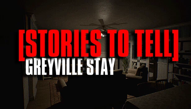 [故事集] 格雷维尔停留（[Stories to Tell] Greyville Stay） 游戏封面