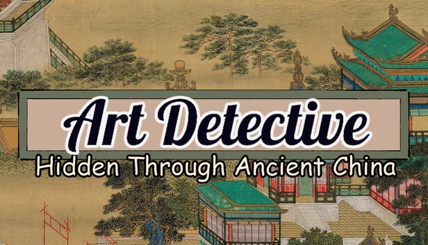 艺术侦探：穿越古代中国（Art Detective: Hidden Through Ancient China） 游戏封面