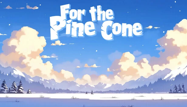 为了松果（For the pine cone） 游戏封面