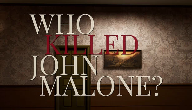 谁杀了约翰·马龙？ - VR调查游戏（Who Killed John Malone? - VR investigation game） 游戏封面