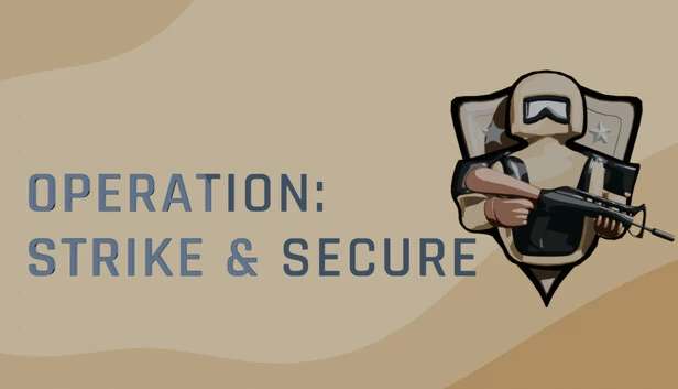 行动：打击与安保（Operation : Strike & Secure） 游戏封面