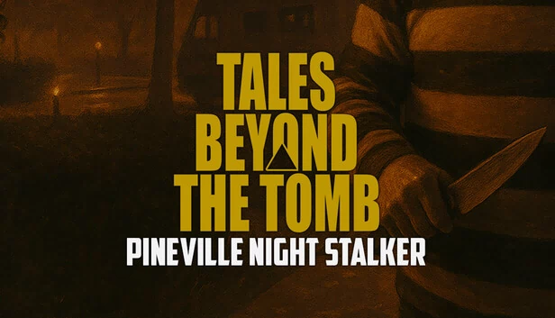 墓外传说：派恩维尔夜行猎手（Tales Beyond The Tomb - Pineville Night Stalker） 游戏封面