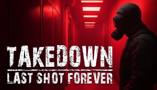 Takedown: Last Shot Forever 游戏封面