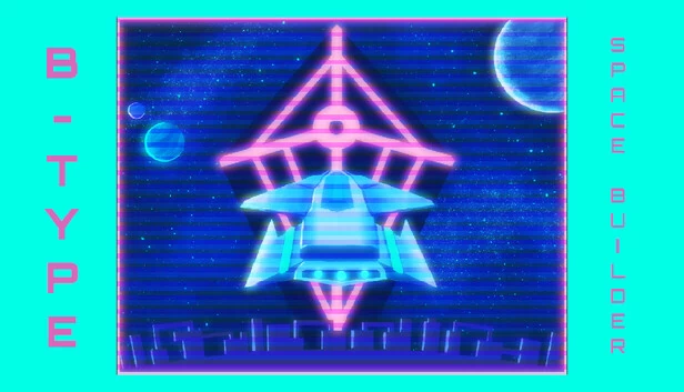 B型：太空建造者（B-Type: Space Builder） 游戏封面