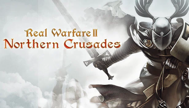 真实战争2：北方十字军（Real Warfare 2: Northern Crusades） 游戏封面