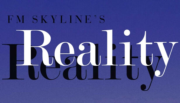 FM Skyline 的“Reality（FM Skyline's "Reality"） 游戏封面