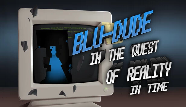 Blu-Dude In The Quest of Reality In Time 游戏封面