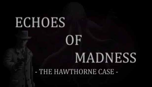 疯狂的回声 - 霍桑案（Echoes of Madness - The Hawthorne Case） 游戏封面