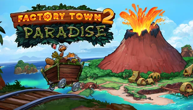 工厂小镇2：天堂（Factory Town 2: Paradise） 游戏封面