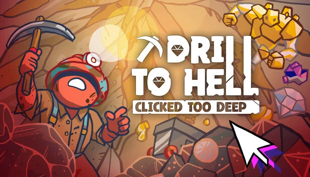 地狱钻孔:点击太深(Drill To Hell : Clicked Too Deep) 游戏封面