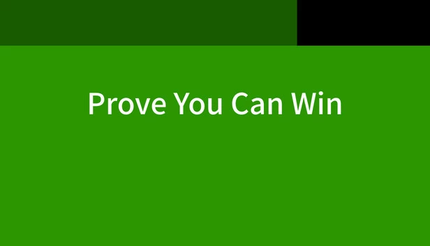 证明你能赢（Prove You Can Win） 游戏封面