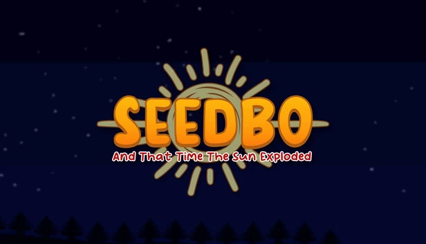 Seedbo与太阳爆炸之时（Seedbo And That Time The Sun Exploded） 游戏封面