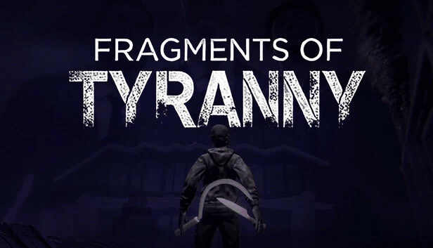 暴政的碎片（Fragments of Tyranny） 游戏封面