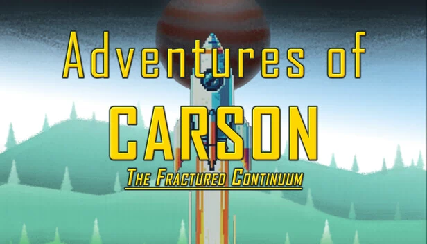 卡森的冒险：破碎的连续体（Adventures of Carson: Fractured Continuum） 游戏封面
