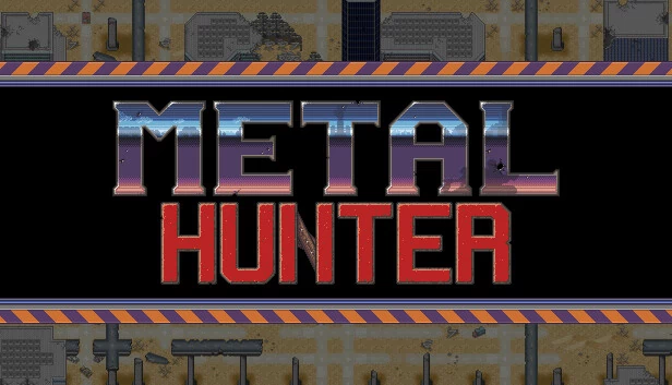 金属猎人(Metal Hunter) 游戏封面