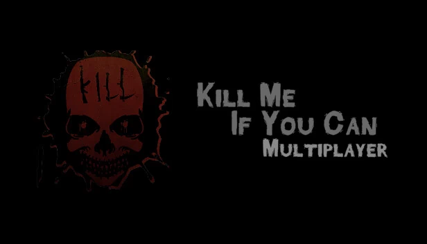 Kill Me If You Can: 多人版（Kill Me If You Can: Multiplayer Edition） 游戏封面
