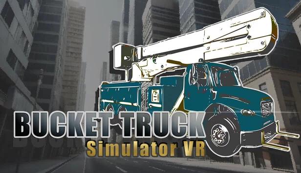 桶车VR模拟器（Bucket Truck VR Simulator） 游戏封面