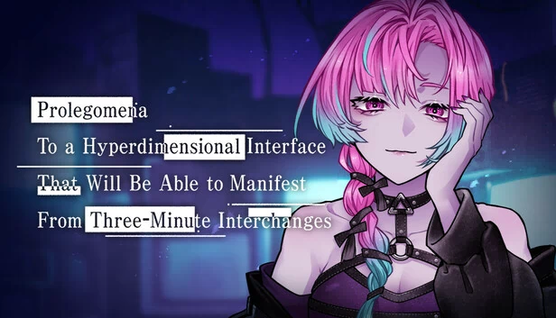 超维界面导论：可从三分钟交互中显现（Prolegomena To a Hyperdimensional Interface That Will Be Able to Manifest From Three-Minute Interchanges） 游戏封面