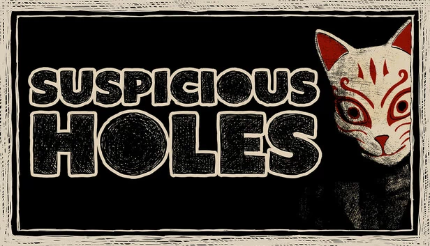 可疑的洞（SUSPICIOUS HOLES） 游戏封面