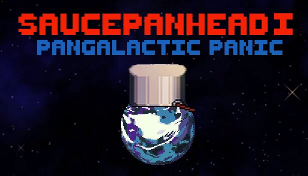 锅头人 I - 泛银河恐慌（Saucepanhead I - Pangalactic Panic） 游戏封面