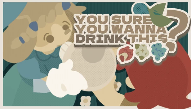 你确定要喝这个吗？（You Sure You Wanna Drink This?） 游戏封面