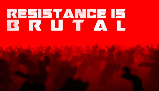 抵抗是残酷的（Resistance Is Brutal） 游戏封面