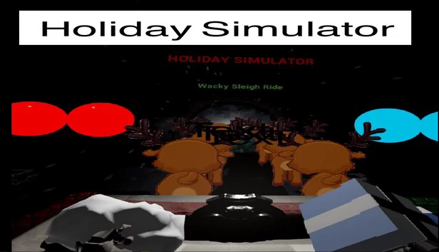 假日模拟器：疯狂雪橇之旅（Holiday Simulator : Wacky Sleigh Ride） 游戏封面