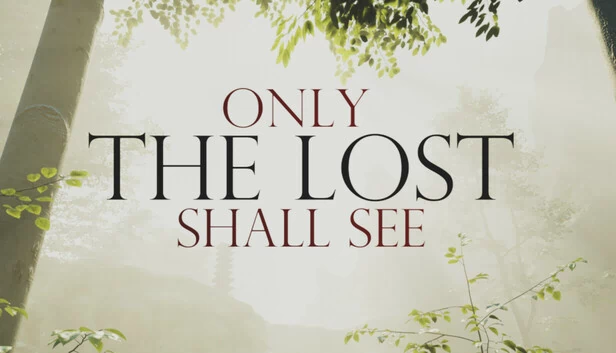 唯有迷失者得见（Only The Lost Shall See） 游戏封面