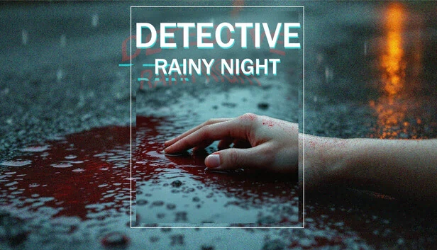 侦探 - 雨夜(DETECTIVE - Rainy night) 游戏封面