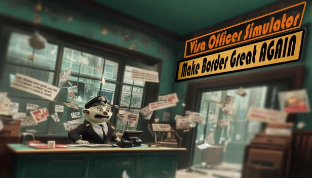 让边境再次伟大：签证官模拟器（Make the Border Great Again: Visa Officer Simulator） 游戏封面
