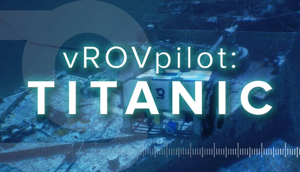 vROVpilot: 泰坦尼克号（vROVpilot: TITANIC） 游戏封面