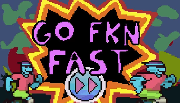 GO FKN FAST 游戏封面