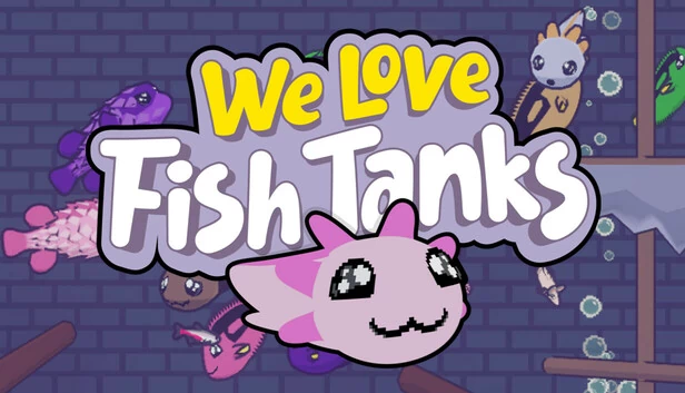 我们爱鱼缸（We Love Fish Tanks） 游戏封面