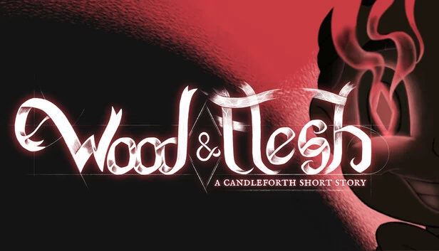 木与肉：烛堡短篇故事（Wood and Flesh: A Candleforth Short Story） 游戏封面